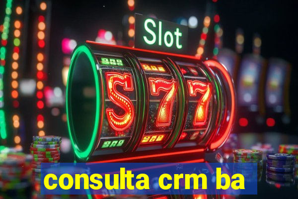 consulta crm ba