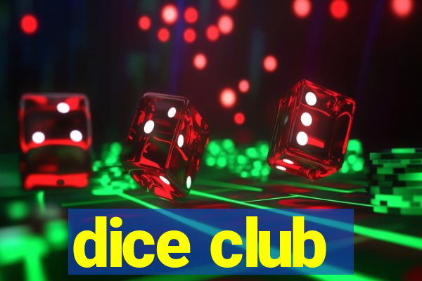 dice club