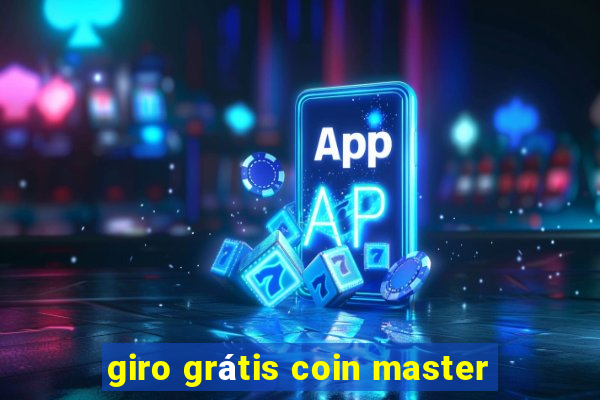 giro grátis coin master