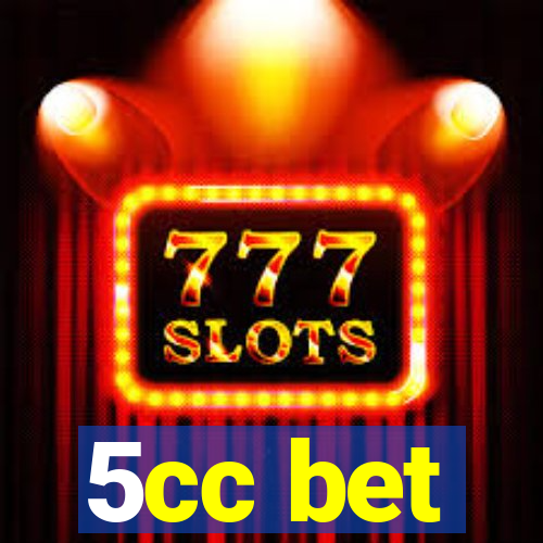 5cc bet