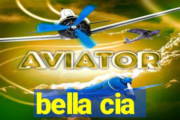 bella cia