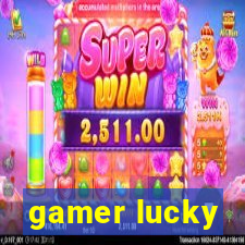 gamer lucky