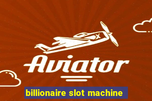 billionaire slot machine