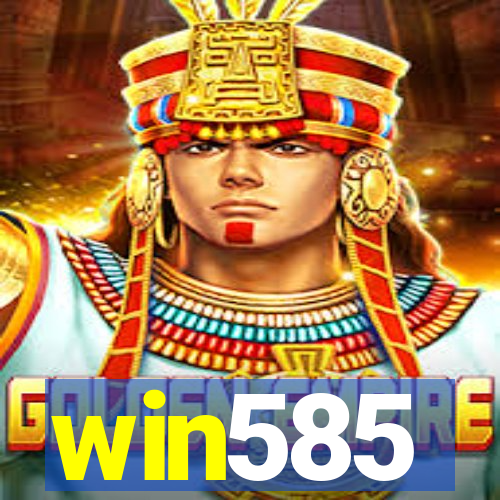 win585