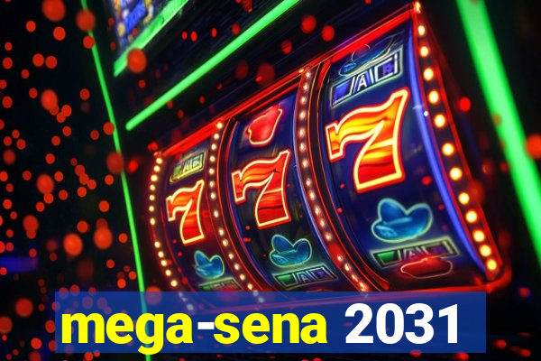 mega-sena 2031