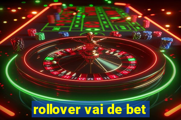 rollover vai de bet