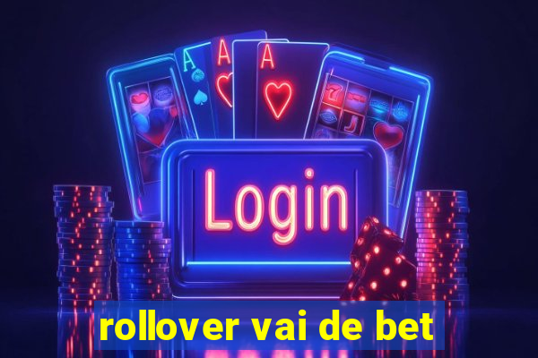 rollover vai de bet