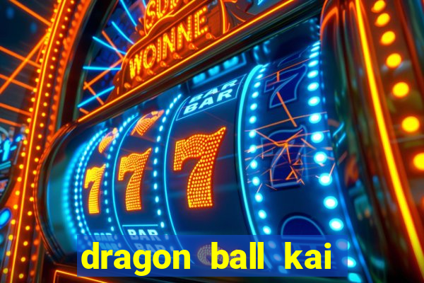 dragon ball kai legendado download