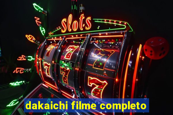 dakaichi filme completo