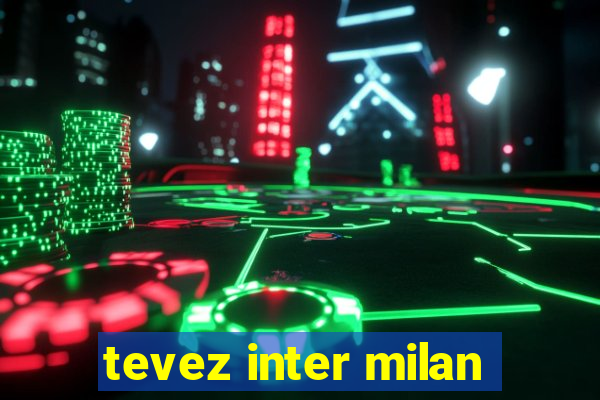 tevez inter milan