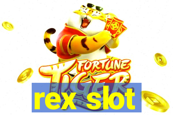 rex slot