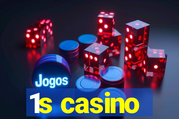 1s casino