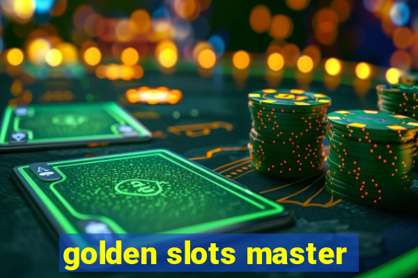 golden slots master