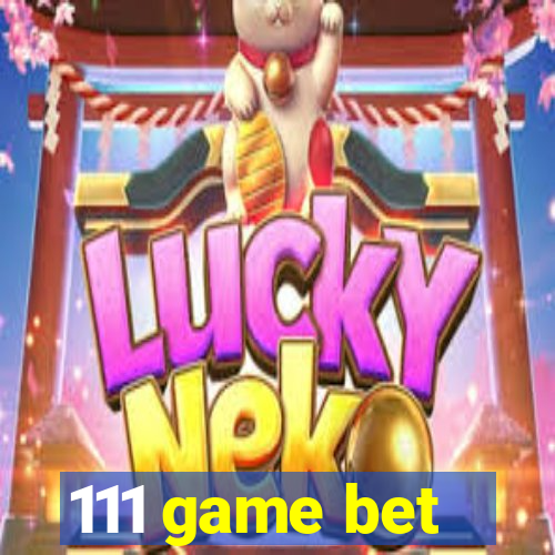 111 game bet