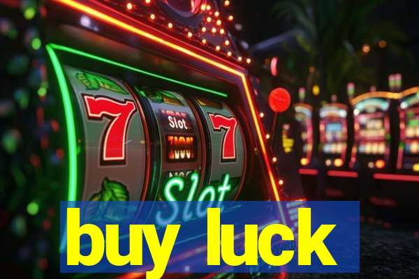 buy luck