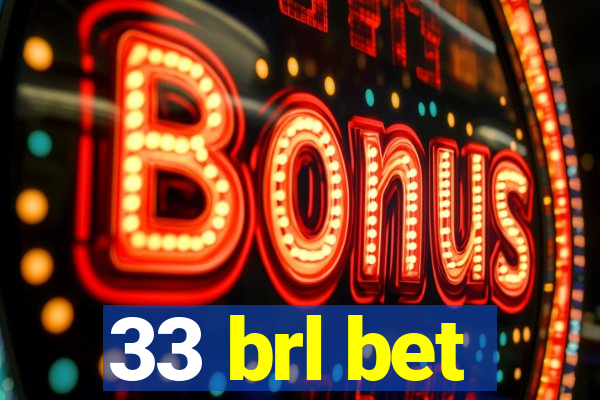 33 brl bet