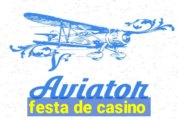 festa de casino