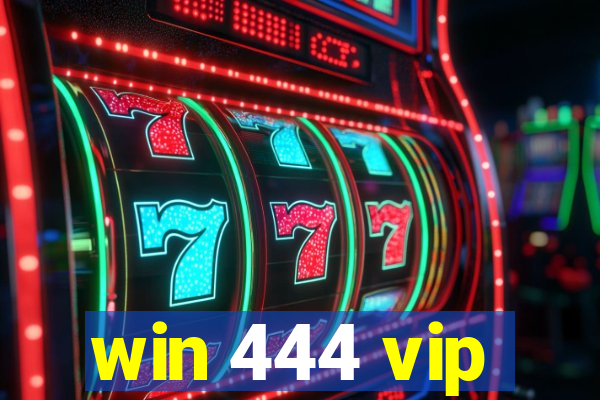 win 444 vip