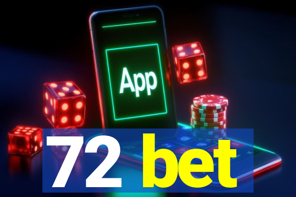 72 bet