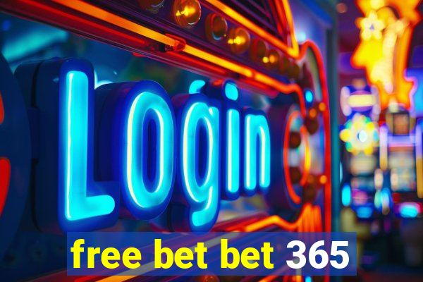 free bet bet 365