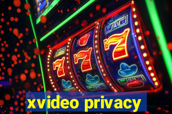 xvideo privacy