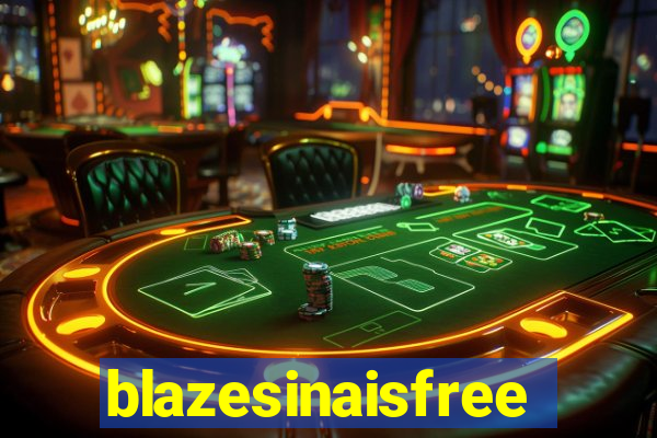 blazesinaisfree