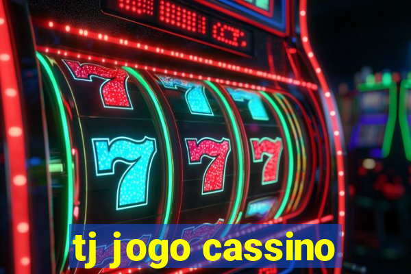 tj jogo cassino