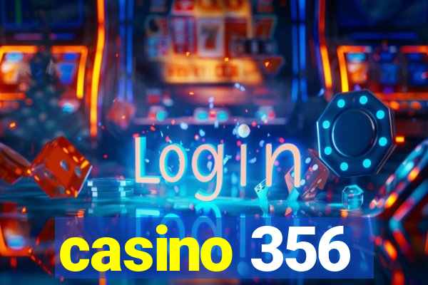 casino 356