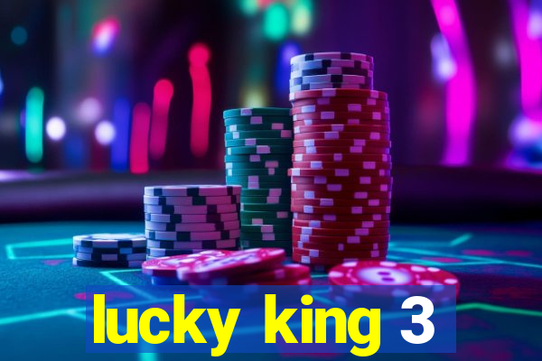 lucky king 3