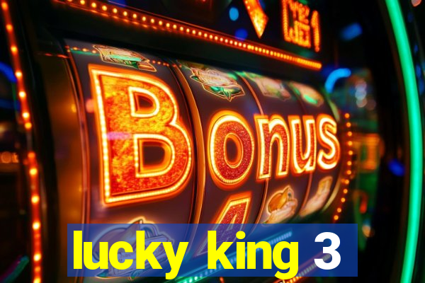 lucky king 3