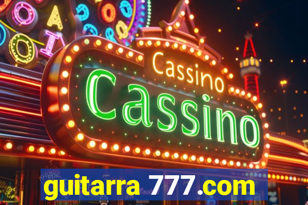 guitarra 777.com