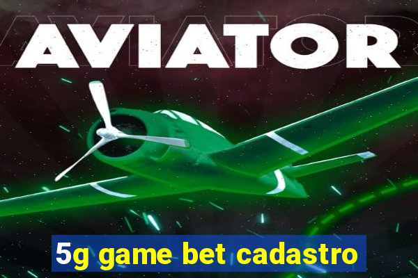 5g game bet cadastro