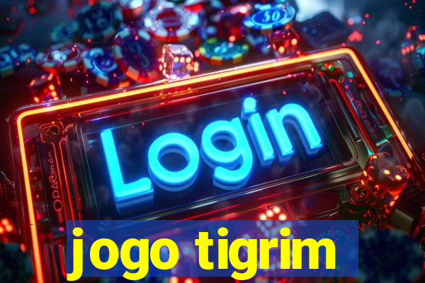 jogo tigrim