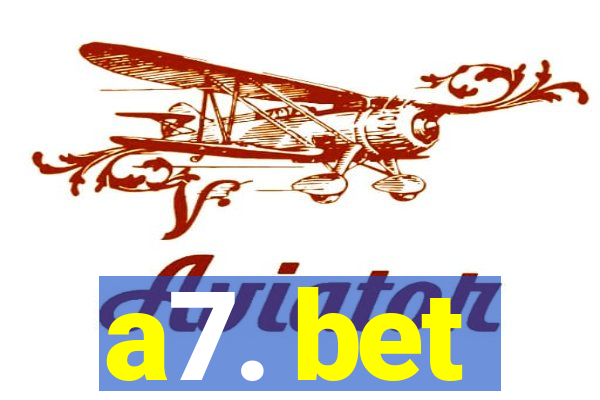 a7. bet