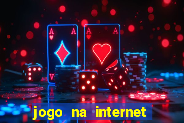 jogo na internet que ganha dinheiro