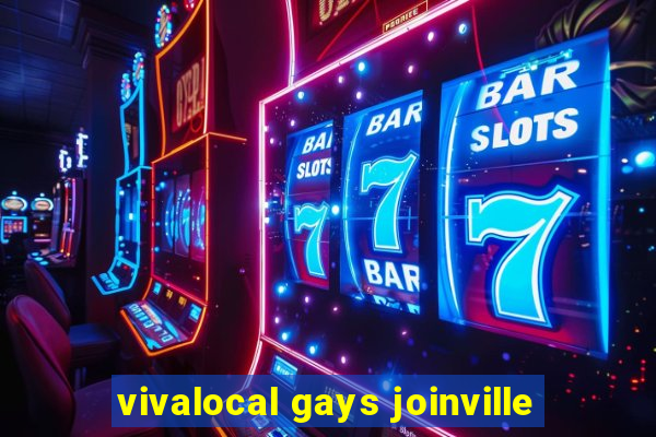 vivalocal gays joinville