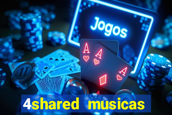 4shared musicas para baixar