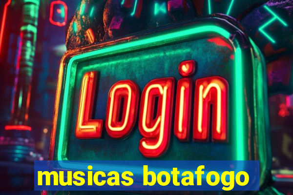 musicas botafogo