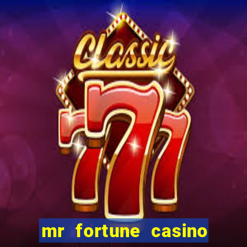 mr fortune casino $25 reais