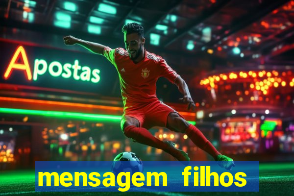 mensagem filhos herança do senhor