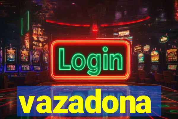 vazadona