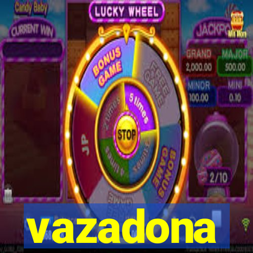 vazadona