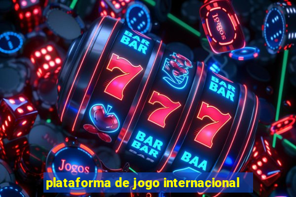 plataforma de jogo internacional