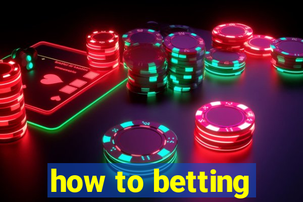 how to betting