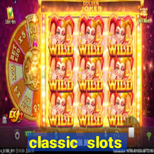 classic slots online game