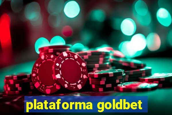 plataforma goldbet