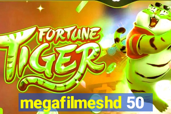 megafilmeshd 50