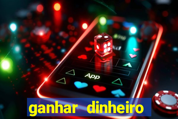 ganhar dinheiro casino online