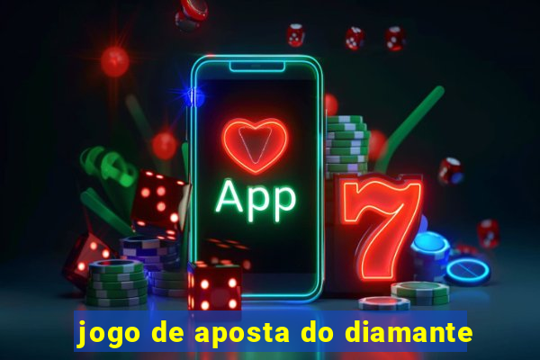 jogo de aposta do diamante