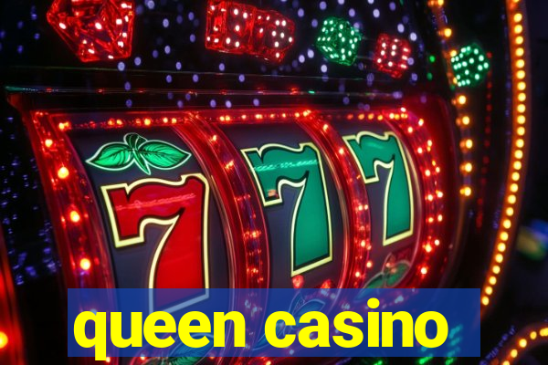 queen casino